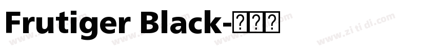 Frutiger Black字体转换 Frutiger Black字体转换
